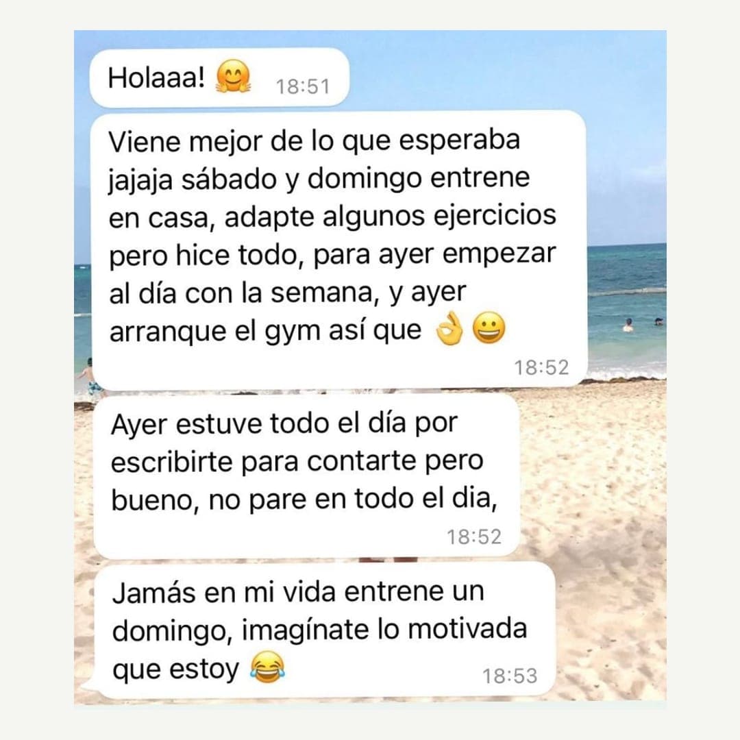 Sábado y domingo entrené en casa, adapté algunos ejercicios pero hice todo. Jamás en mi vida entrené un domingo: imaginate lo motivada que estoy.