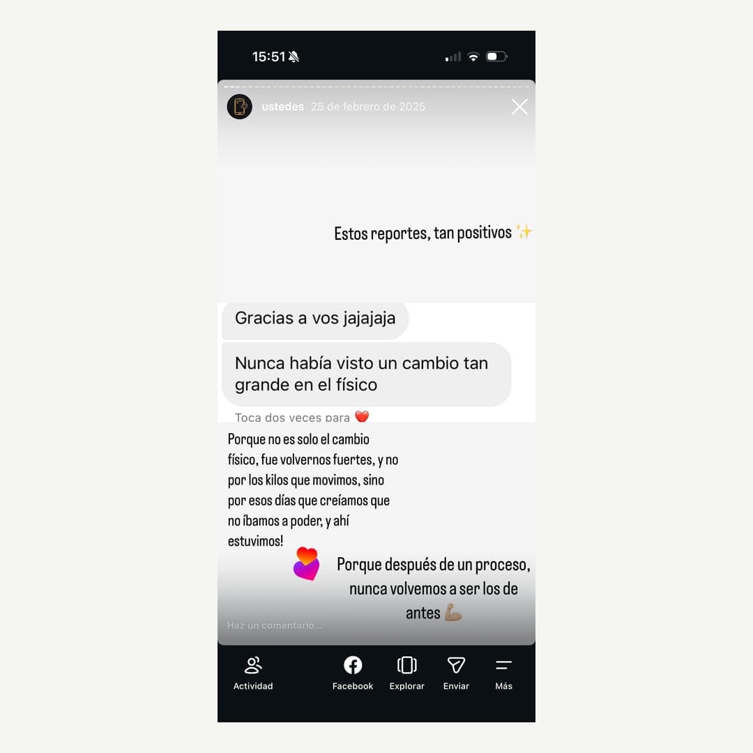 Nunca había visto un cambio tan grande en el físico. Y no es sólo el cambio físico: fue volvernos fuertes, por esos días en que creíamos que no íbamos a poder y ahí estuvimos.