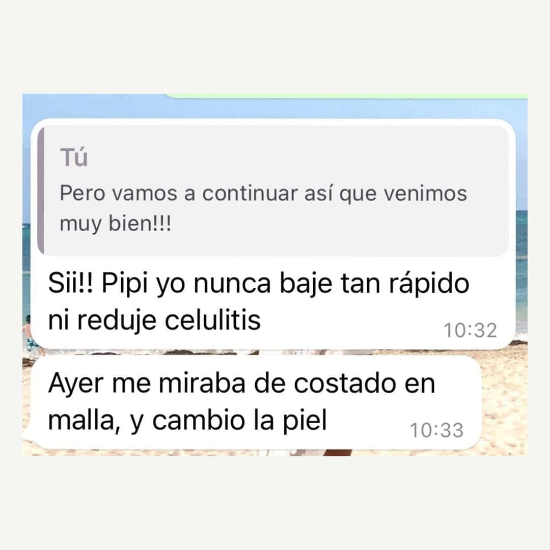 Yo nunca bajé tan rápido ni reduje celulitis. Ayer me miraba de costado en malla y me cambió la piel.